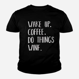 Wake Up Coffee Do Things Youth T-shirt | Crazezy DE