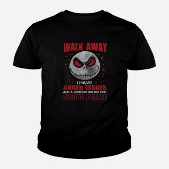 Walk Away I Have Issues A Serious Youth T-shirt | Crazezy UK