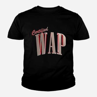 Wap Certified Youth T-shirt | Crazezy AU