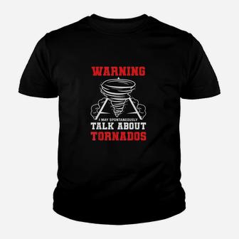 Warning I May Spontaneously Talk About Tornados Hunter Gift Youth T-shirt | Crazezy