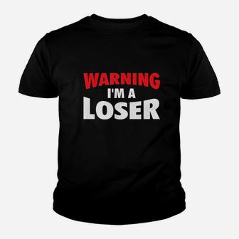Warning Im A Loser Youth T-shirt | Crazezy CA