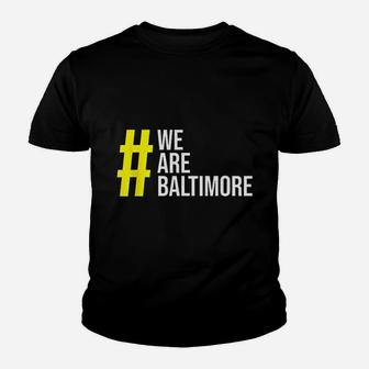 We Are Baltimore Youth T-shirt | Crazezy DE