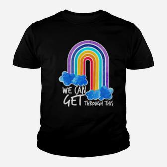 We Can Get Through This Rainbow Youth T-shirt - Monsterry UK