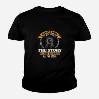 We Dont Know The Devils Side Of The Story Because God Wrote All The Books Youth T-shirt - Monsterry