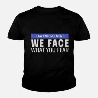 We Face What You Fear Youth T-shirt - Monsterry UK