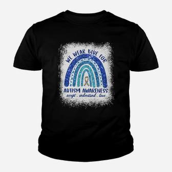 We Wear Blue For Autism Awareness Accept Understand Love Youth T-shirt - Monsterry AU