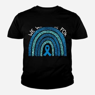 We Wear Blue For Coffin Siris Syndrom Awareness Rainbow Gift Youth T-shirt | Crazezy