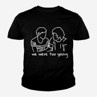 We Were Too Young Youth T-shirt - Monsterry UK