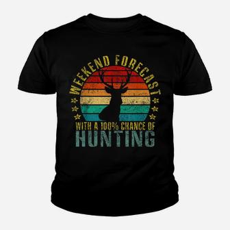 Weekend Forecast With A 100 Chance Of Hunting Funny Retro Youth T-shirt | Crazezy DE