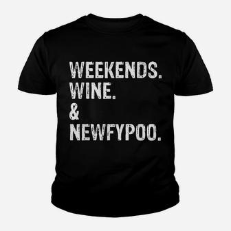 Weekends Wine And Newfypoo - Funny Newfypoo Dog Youth T-shirt | Crazezy