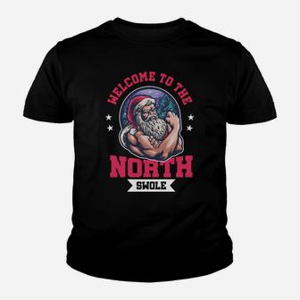 Welcome To North Swole - Funny Santa Claus Gym Workout Youth T-shirt | Crazezy UK