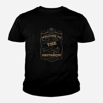 Welcome To The Shitshow Youth T-shirt | Crazezy AU