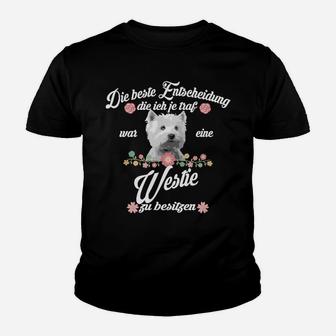 Westie Meine Beste Entscheidung Kinder T-Shirt - Seseable