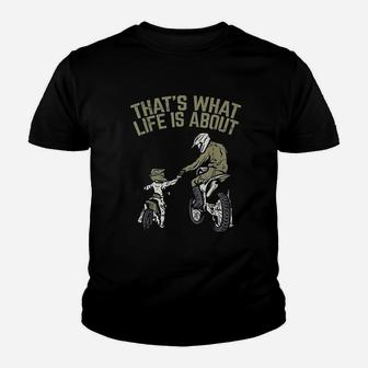 What Life Is About Father Son Dirt Bike Motocross Match Gift Youth T-shirt | Crazezy UK