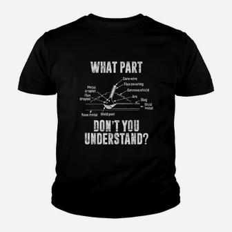 What Part Of Dont You Understand Welder Gift Welding Costume Youth T-shirt | Crazezy
