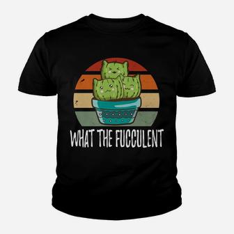What The Fucculent Cactus Cat Tee Catctus Meow Cat Cactus Youth T-shirt | Crazezy CA