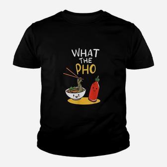 What The Pho Youth T-shirt | Crazezy