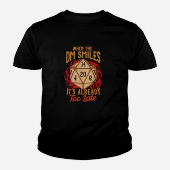 When The Dm Smiles Its Already Too Late Funny Gaming Youth T-shirt | Crazezy AU