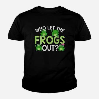Who Let The Frogs Out Funny Frog Lovers Youth T-shirt | Crazezy