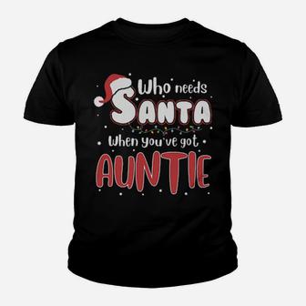Who Need Santa When You Have Auntie Youth T-shirt - Monsterry DE