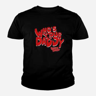 Who's Your Daddy Youth T-shirt | Crazezy CA