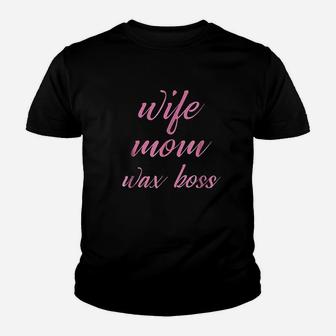 Wife Mom Wax Boss Youth T-shirt | Crazezy DE