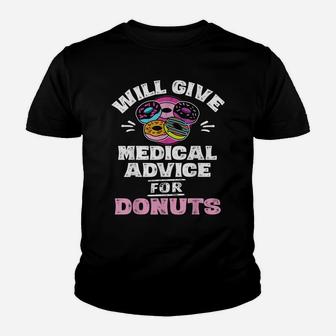 Will Give Medical Advice For Donuts Tshirt Nurse Shirts Gift Youth T-shirt | Crazezy DE