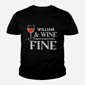William And Wine Make Everything Fine Youth T-shirt | Crazezy UK