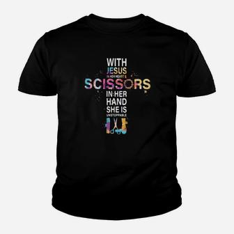 With Jesus In Her Heart Scissors In Her Hand She Is Unstoppable Youth T-shirt - Monsterry