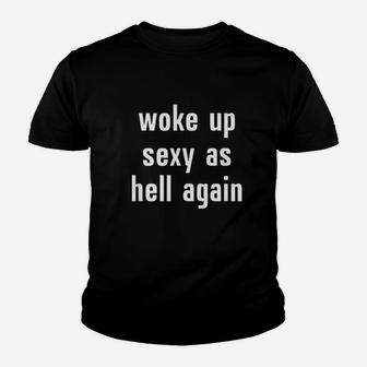 Woke Up As Hell Again Youth T-shirt | Crazezy CA