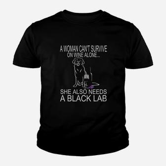 Woman Cant Survive On Wine Alone She Need A Black Lab Dog Youth T-shirt | Crazezy