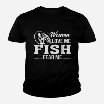 Women Love Me Fish Fear Me Fishing Men Funny Youth T-shirt | Crazezy AU