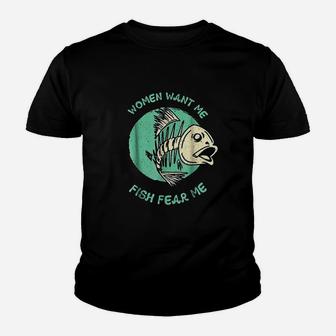 Women Want Me Fish Fear Me Funny Fisher Fishing Sports Youth T-shirt | Crazezy