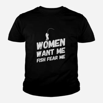 Women Want Me Fish Fear Me Youth T-shirt | Crazezy