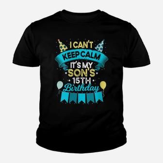 Womens 15 Years Old Son Birthday Gift It's My Son 15Th Birthday Youth T-shirt | Crazezy CA