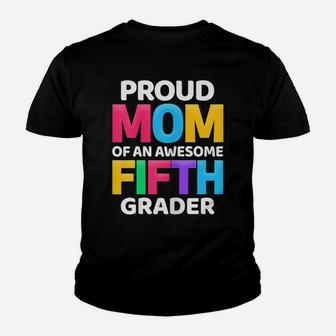 Womens 5Th Grade Gift Proud Mom Of An Awesome Fifth Grader Youth T-shirt | Crazezy