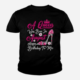 Womens A Queen Was Born In August Happy Birthday To Me Crown Shoes Youth T-shirt | Crazezy