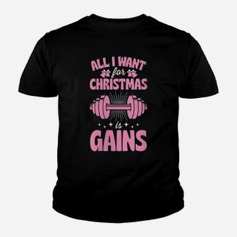 Womens All I Want For Christmas Is Gains Funny Gym Workout Youth T-shirt | Crazezy
