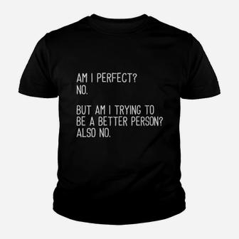 Womens Am I Perfect Youth T-shirt - Monsterry AU