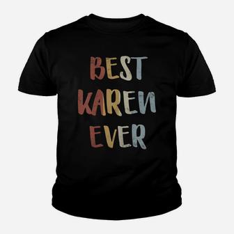 Womens Best Karen Ever Retro Vintage First Name Gift Youth T-shirt | Crazezy UK