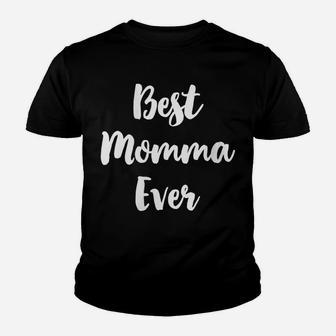 Womens Best Momma Ever Cute Gift Mother's Day Youth T-shirt | Crazezy UK