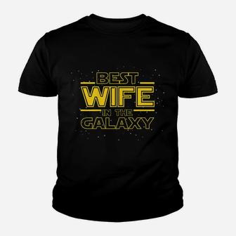 Womens Best Wife In The Galaxy Shirt Gift For Birthday Anniversary Youth T-shirt | Crazezy AU