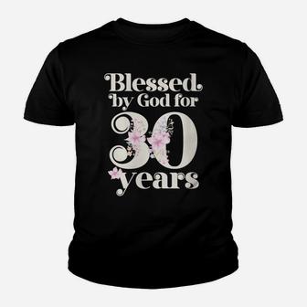 Womens Blessed By God For 30 Years Youth T-shirt | Crazezy
