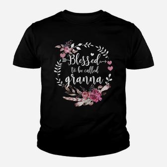 Womens Blessed To Be Called Granna Shirt Thankful Blessed Granna Youth T-shirt | Crazezy DE