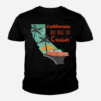 Womens California Was Made For Cruisin' Vintage Car Highway 1 Youth T-shirt | Crazezy