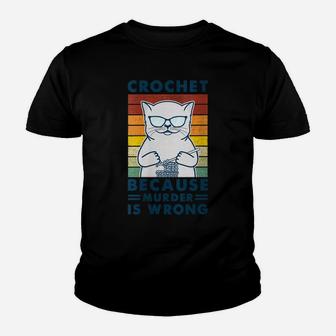 Womens Cat Funny Crochet Because-Murder-Is Wrong Youth T-shirt | Crazezy