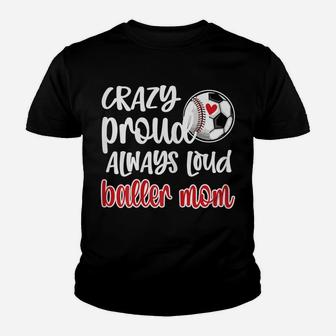 Womens Crazy Proud Soccer Baseball Player Mom Ball Mother Youth T-shirt | Crazezy DE