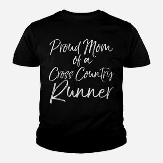 Womens Cross Country Mom Gift Proud Mom Of A Cross Country Runner Youth T-shirt | Crazezy