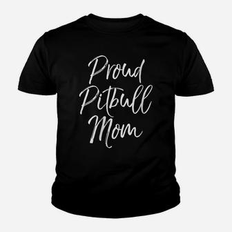 Womens Cute Pit Bull Mother's Day Gift For Women Proud Pitbull Mom Youth T-shirt | Crazezy AU