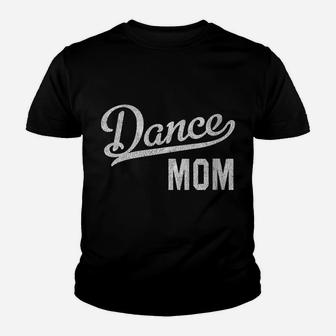 Womens Dance Mom Proud Dancer Mama Youth T-shirt | Crazezy